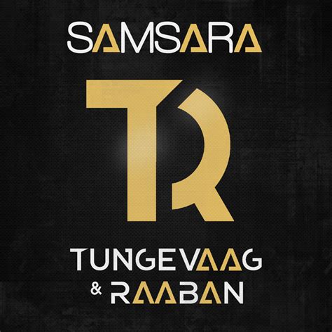 samsara tungevaag & raaban|Tungevaag, Raaban .
